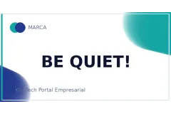BE QUIET!