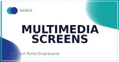 MULTIMEDIA SCREENS